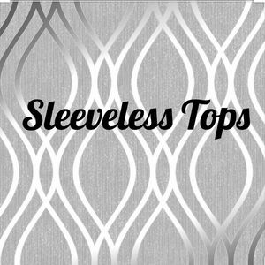 SLEEVELESS TOPS
